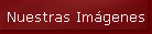 Nuestras Im�genes