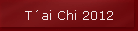 T�ai Chi 2012